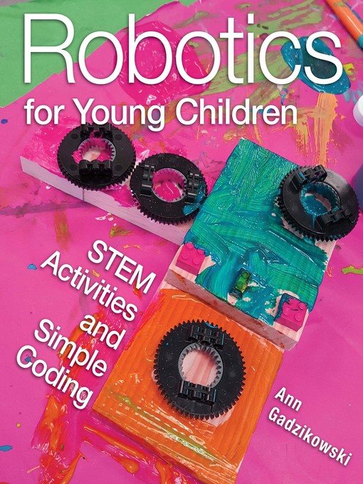 Title details for Robotics for Young Children by Ann Gadzikowski - Available